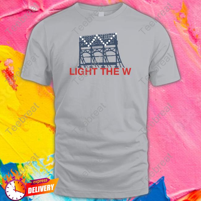 Light The W T-Shirt Official Light The W Shirts