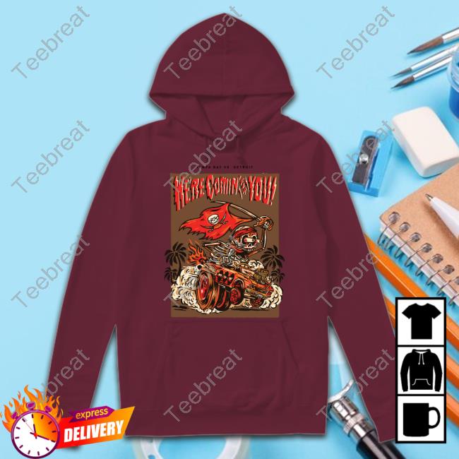 Tampa Bay Vs Detroit Tee Tampa Bay Vs Detroit Here Comin For You Long Sleeve Tee
