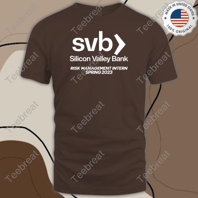 Silicon Valley Bank Risk Management Internship Tee Shirt