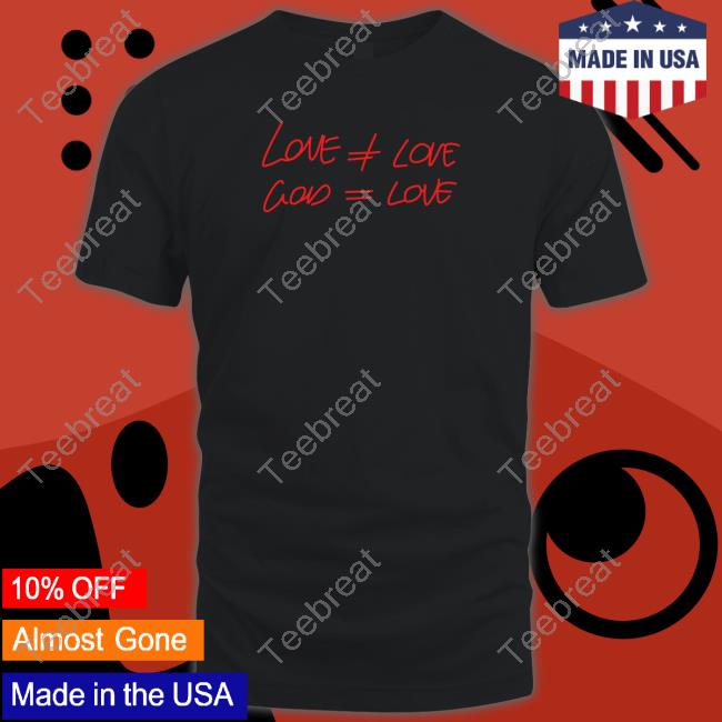Love # Love God = Love Shirt