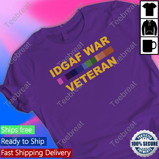 Idgaf War Veteran Shirts