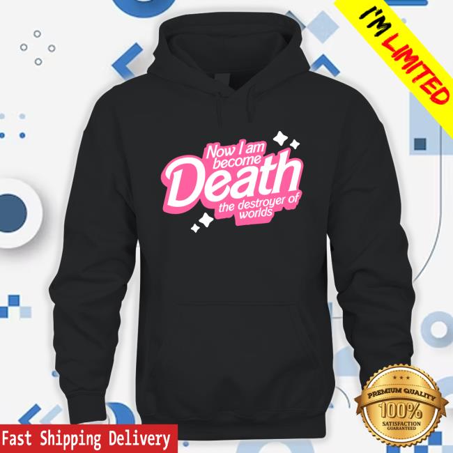 Official Now I Am Become Death, The Destroyer Of Worlds Tee