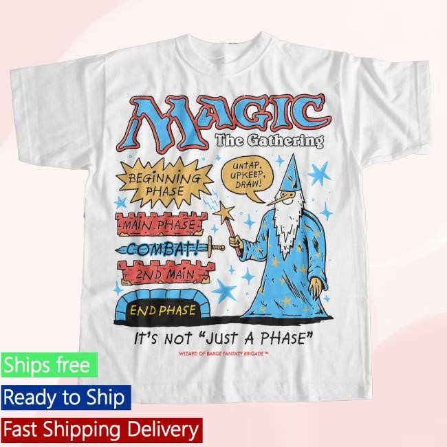 Wizard of Barge Just A Phase Tee Shirt Magic the Gathering