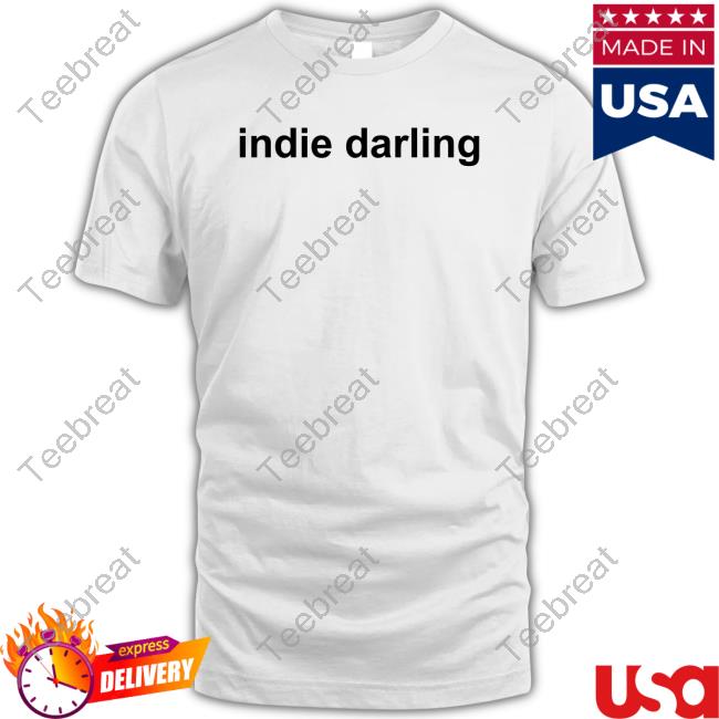 Indie Darling T Shirts