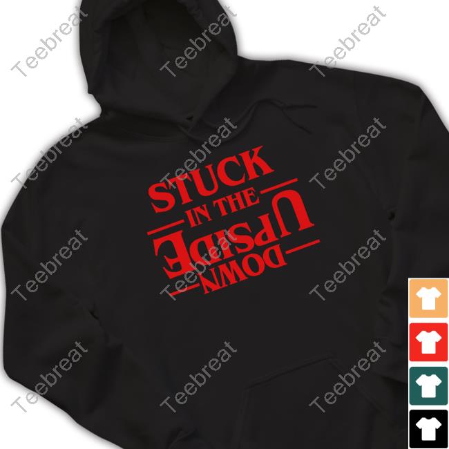Stranger Things Stuck In The Upside Down Tee Shirt
