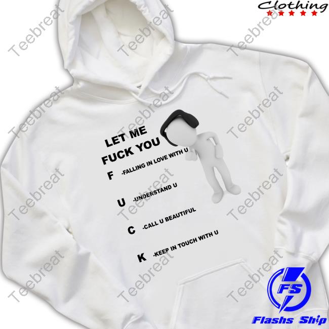 Official Let Me Fuck You Shirt