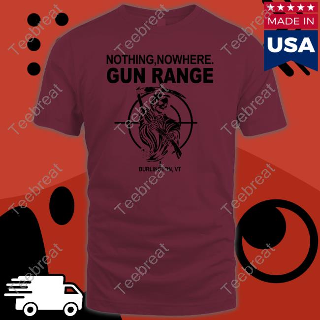 Nothing Nowhere Gun Range Burlington Vt Staff Hoodie