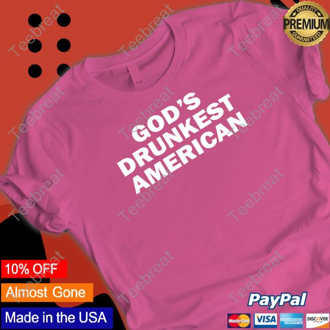 Gods Drunkest American Hooded Sweatshirt
