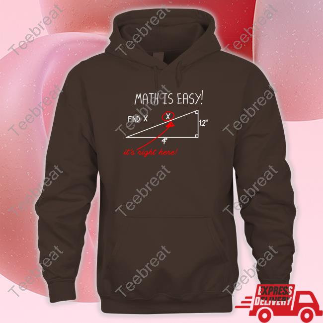 mathmemes Math Is Easy Find X It's Right Here Shirt