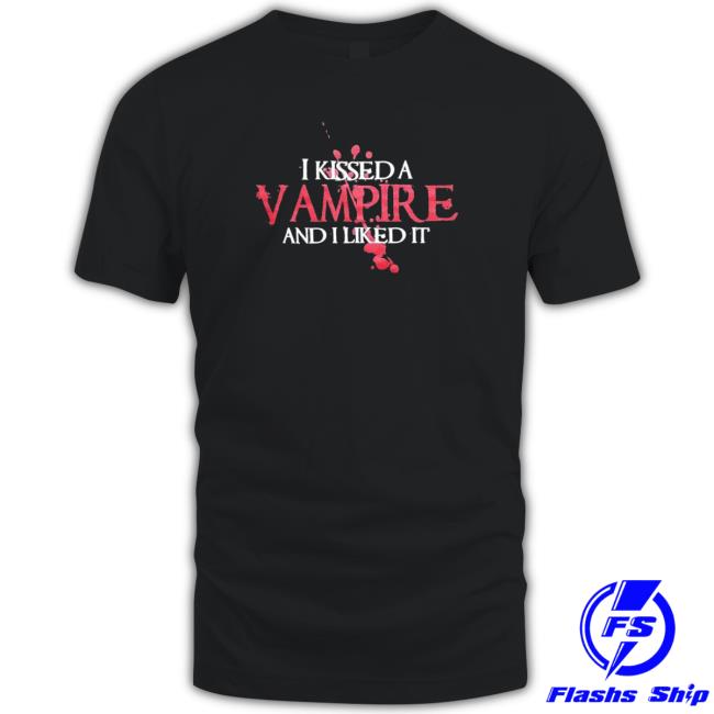 I Kissed A Vampire And I Liked It Hoodie