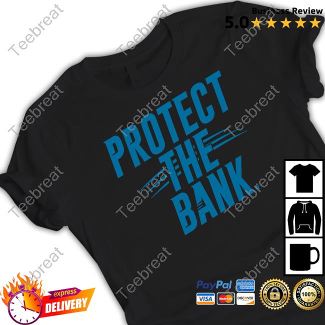 Protect The Bank T Shirt