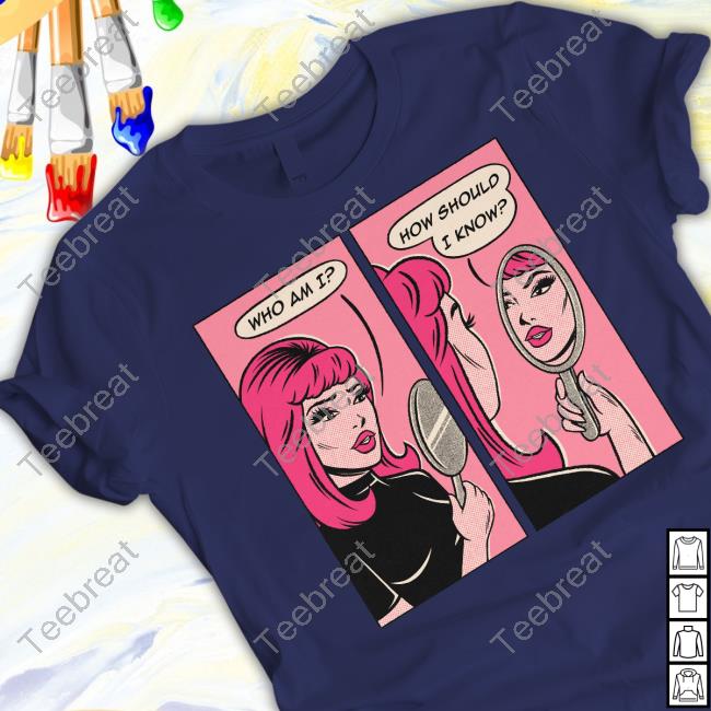 Official Tragicgirlsco Merch Who Am I How Should I Know Tee Shirt