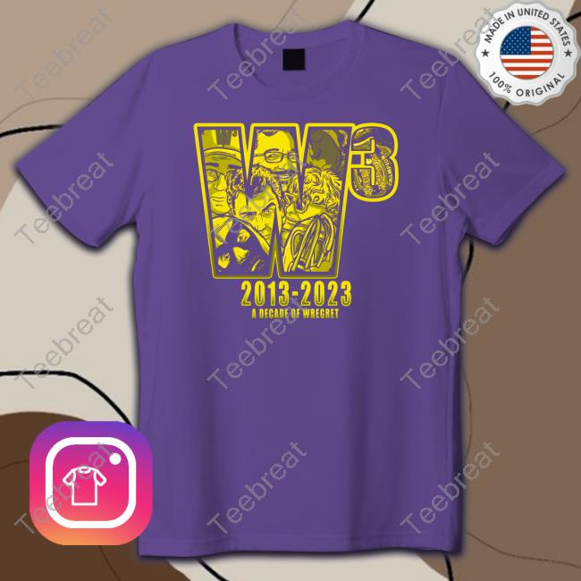 A Decade Of Wregret Shirt