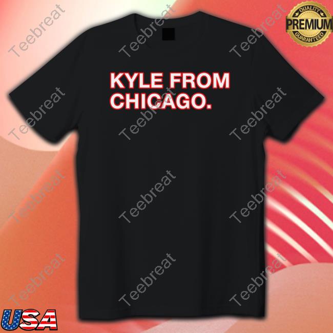 Official Kyle From Chicago Tee Shirt