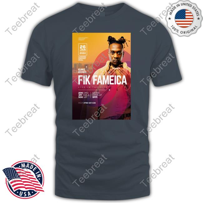 Fik Fameica Live In The City Poster Shirt Fik Fameica Live In The City Poster Sweatshirt