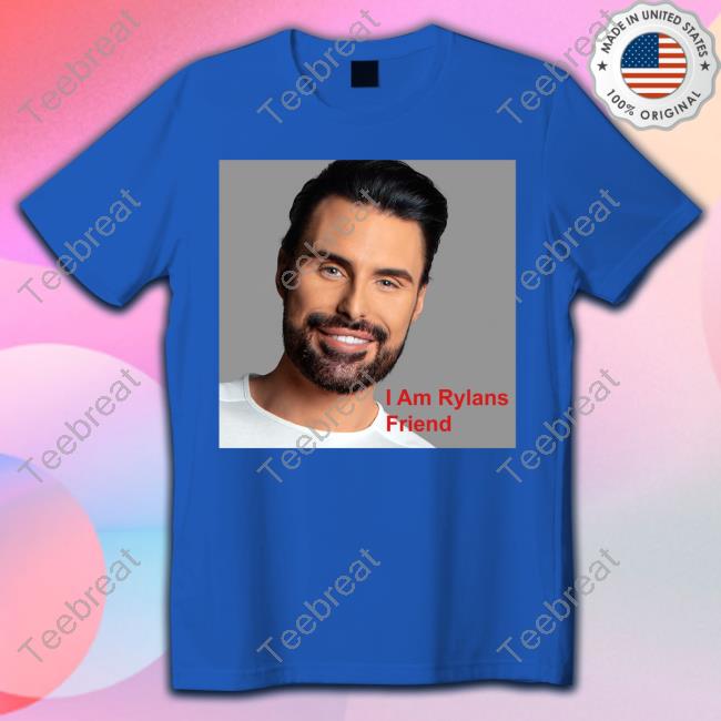 Thomas Skinner I Am Rylans Friend T Shirts