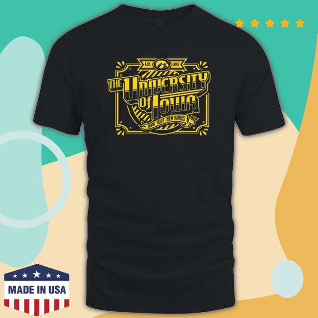The university of Iowa how bout them hawks T Shirt