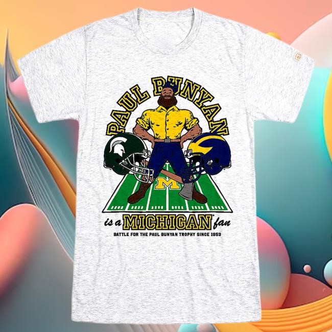 The M Den Michigan Wolverines "Paul Bunyan is a Michigan Fan" Top Shirt