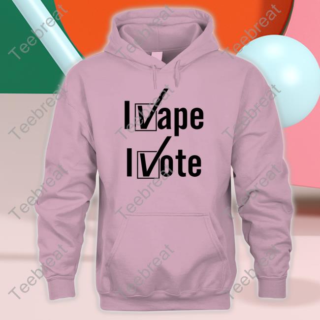 Shirts That Go Hard I Vape I Vote Tank Top Shirtsthtgohard