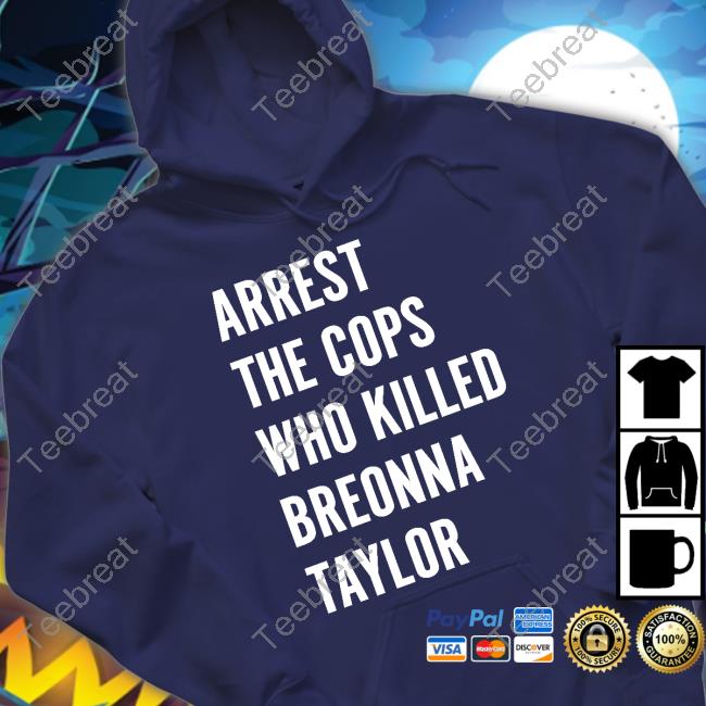 Arrest The Cops Who Killed Breonna Taylor Shirt Formula One Drivers F1 Arrest The Cops Who Killed Breonna Taylor Shirt
