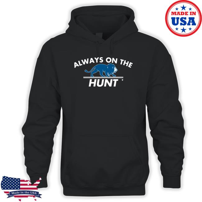 Always On The Hunt T-Shirt