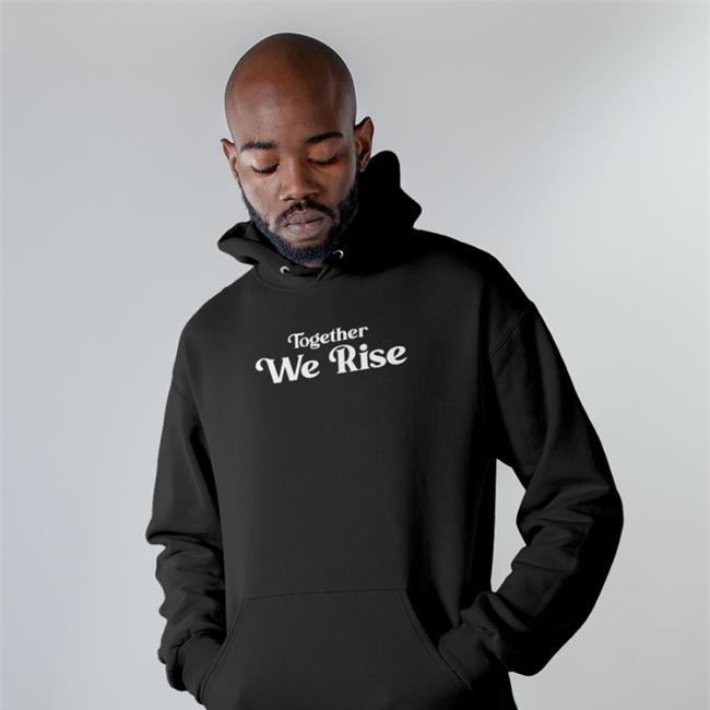 Together We Rise Shirts