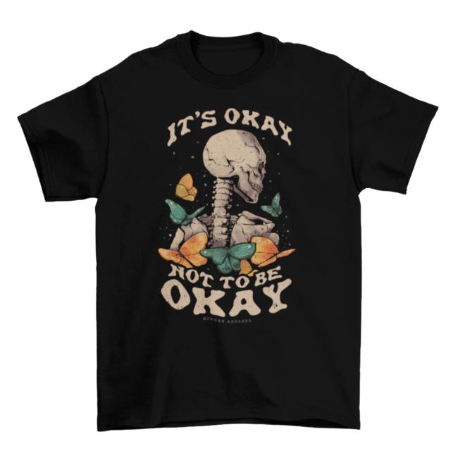 Official Murder Apparel Clothing Store Shop Merch It's Okay Not To Be Okay Hot Shirt