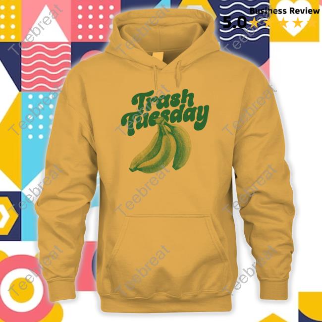 Trash Tuesday Merch Banana Sweatshirt Itstrashtuesday