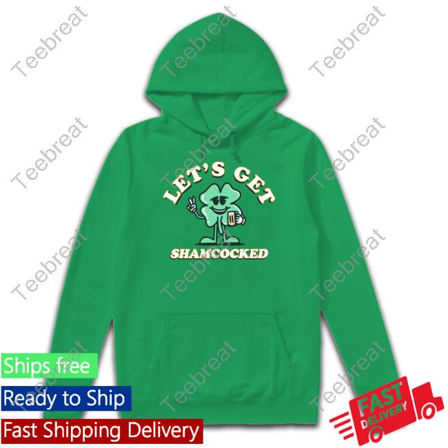 Let's Get Shamcocked Sweatshirt Barstool Sports Merch