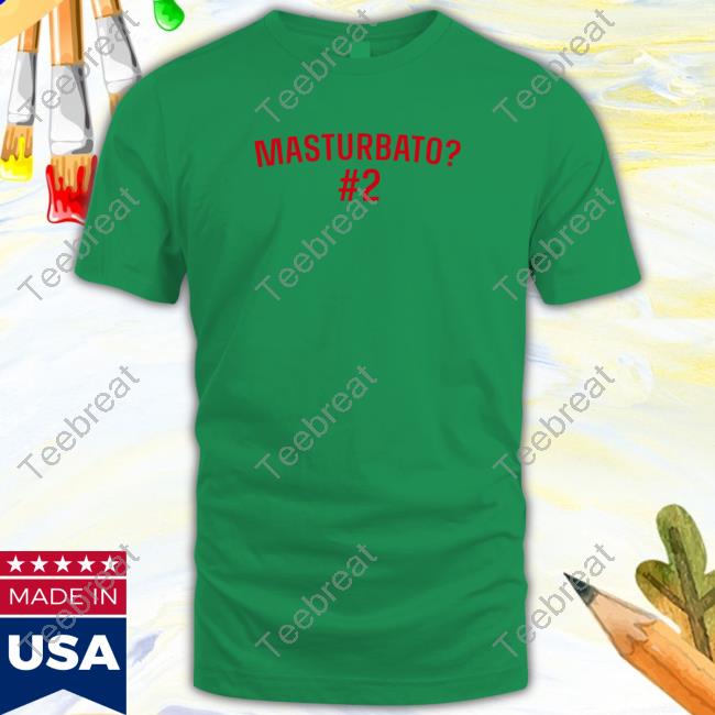 Masturbato #2 T Shirt