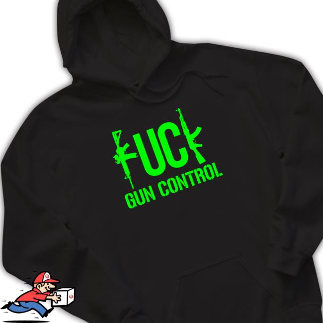 fuck gun conltro Shirt