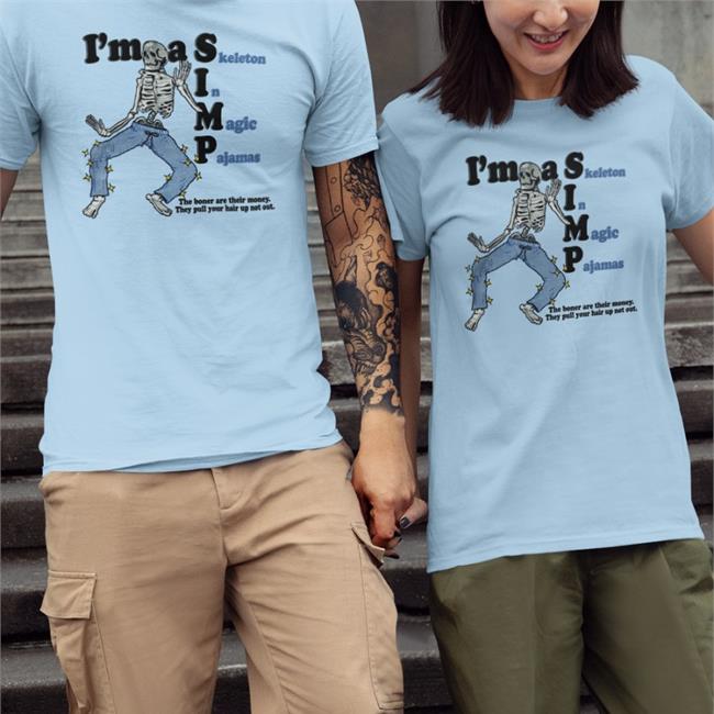 I'm A Skeleton In Magic Pajamas Simp Tee Shirt