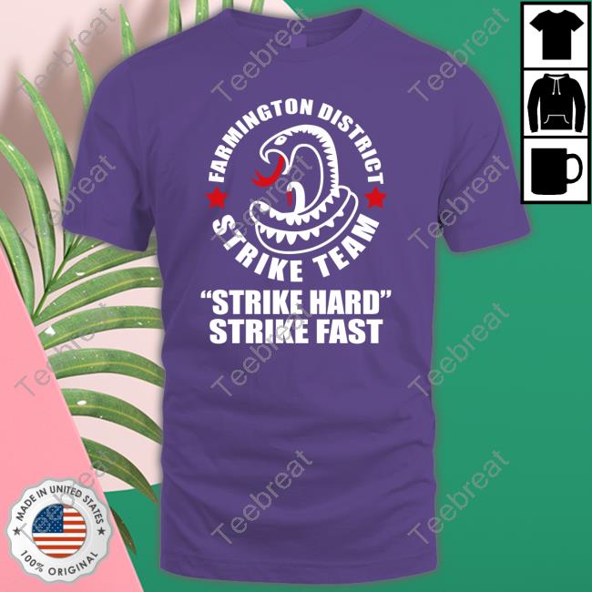 Matt Hardy Farmington District Strike Team Strike Hard Strike Fast T Shirts