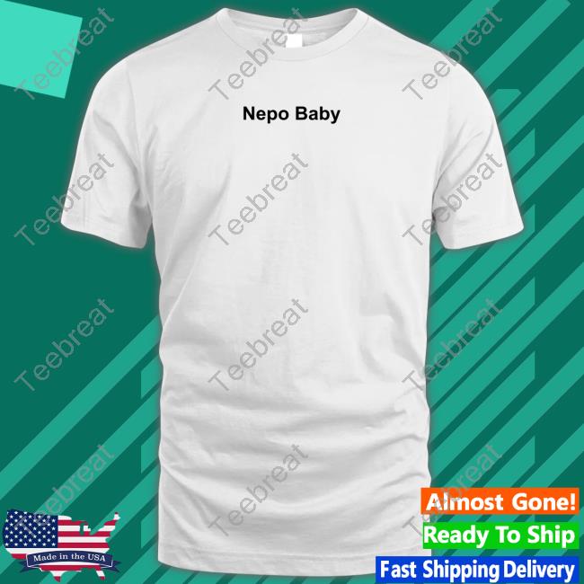 Hailey Baldwin Nepo Baby T Shirt Pop Crave