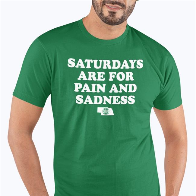 BBB Printing Shop Saturdays Are For Pain And Sadness Tee Shirt Triple B