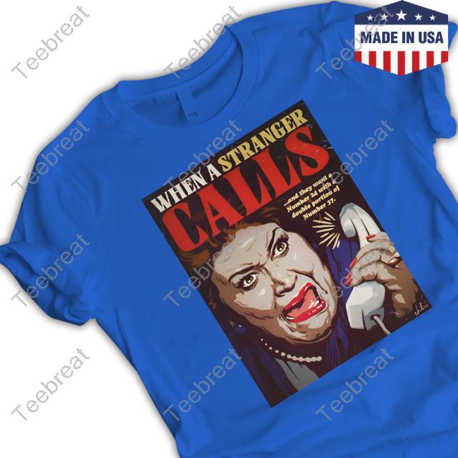 Official Nordacious Shop When A Stranger Calls Shirt