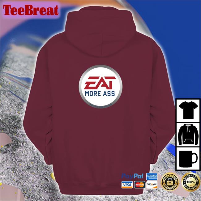 Shirts With Threatening Auras Eat More Ass Unisex Long Sleeve Tee