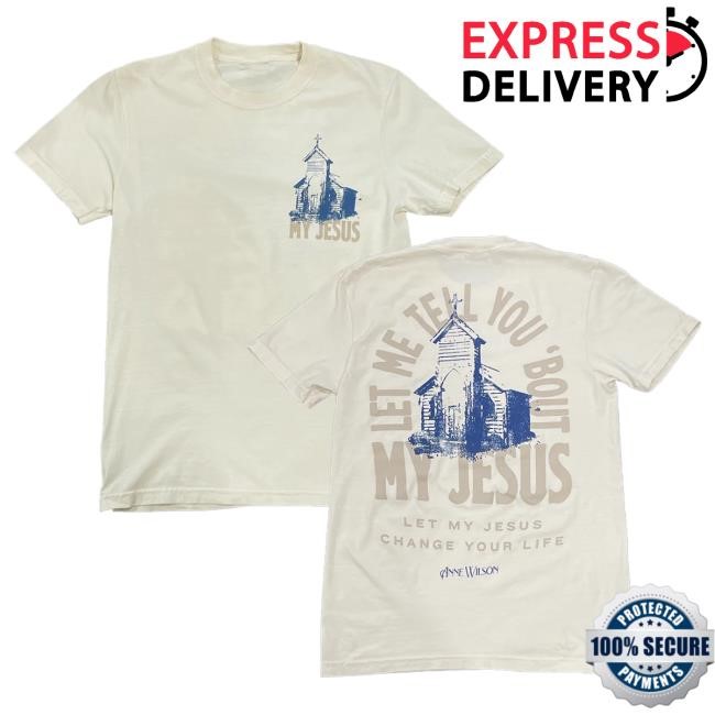 Official Anne Wilson Merch Anne Wilson My Jesus Beige Shirt 2024 Annewilson