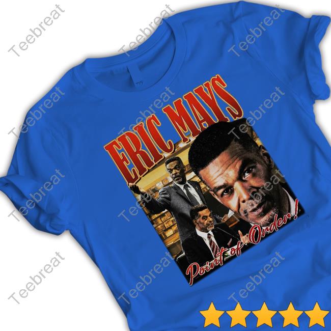 Official Eric Mays Point Of Order Tee