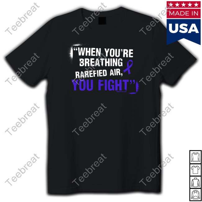 When You're Breathing Rarefied Air You Fight Tee