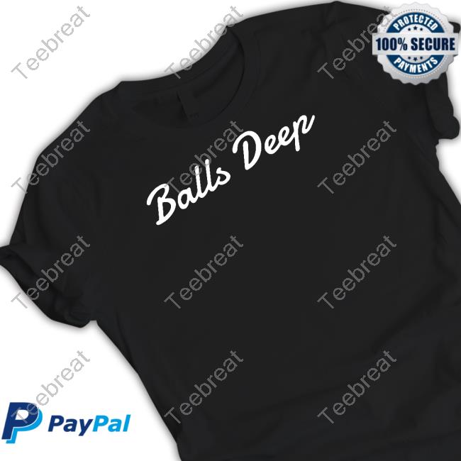 Official Balls Deep Shirt