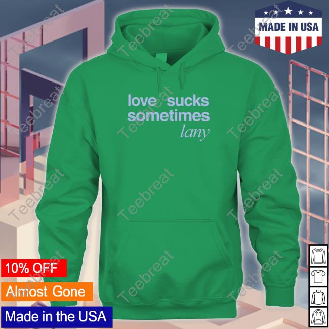 Love Sucks Sometimes T Shirts