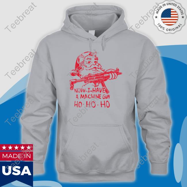Demolition Ranch Now I Have A Machine Gun Ho-Ho-Ho Hooded Sweatshirt