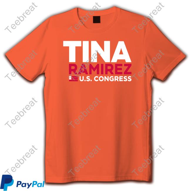 Official Tina Ramirez Us Congress Shirt