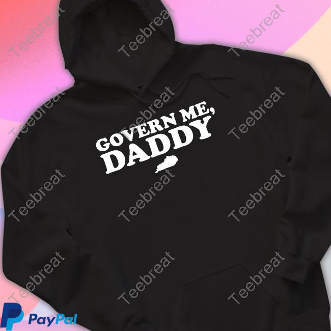 Govern Me Daddy T-Shirt