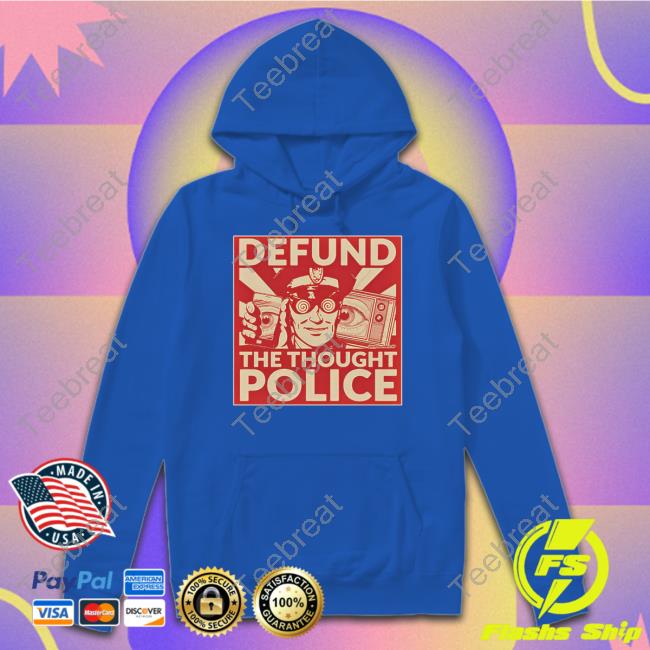 Official Defund The Thought Police T Shirt