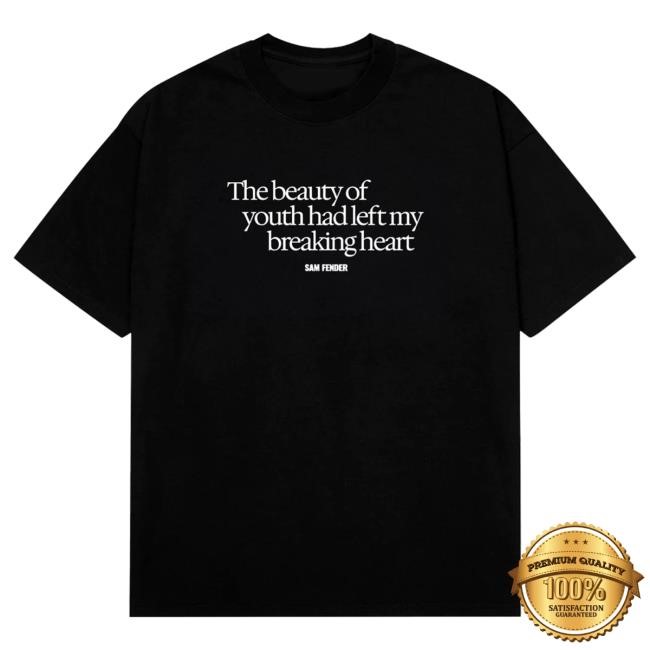 Official Sam Fender Shop The Beauty Of Youth Shirt