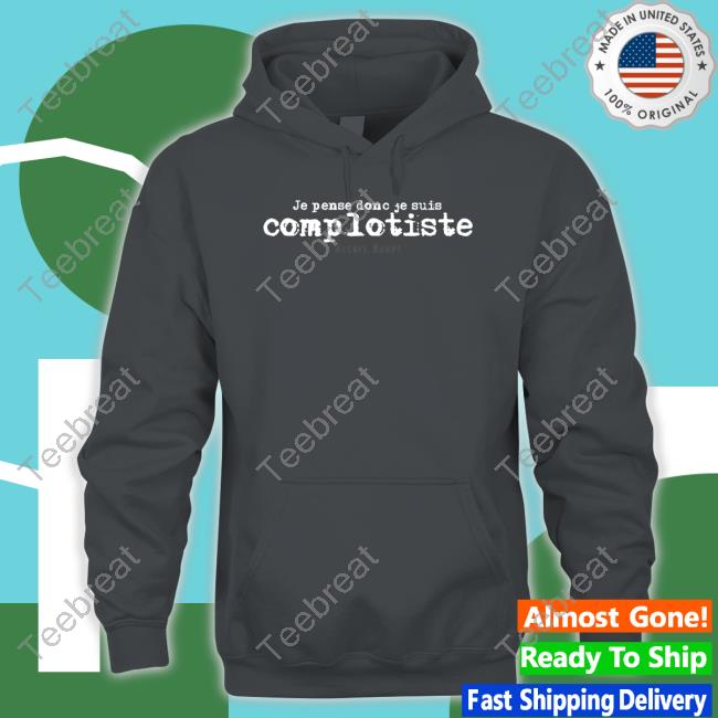 Contre Propagande Shop Je Pense Donc Je Suis Complotiste Alexis Haupt Cap