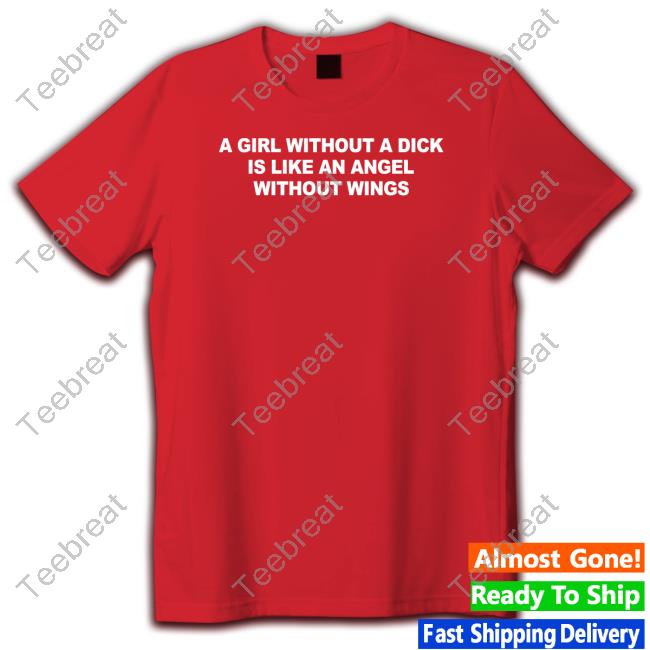 A Girl Without A Dick Is Like An Angel Without Wings Hoodie