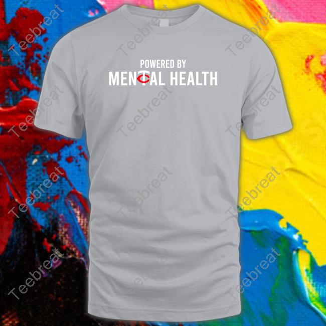 Powered By Mental Health Tee Shirt Pablo Lopez